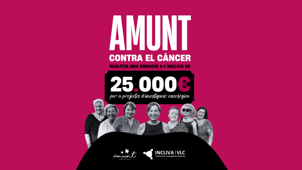Cartel de Amunt contra el Càncer anunciando una donación de 25.000 euros a INCLIVA para proyectos de investigación oncológica, con fondo rosa, tipografía destacada en blanco y negro y un grupo de mujeres representando el compromiso social con la lucha contra el cáncer.